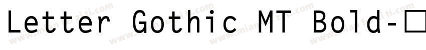 Letter Gothic MT Bold字体转换